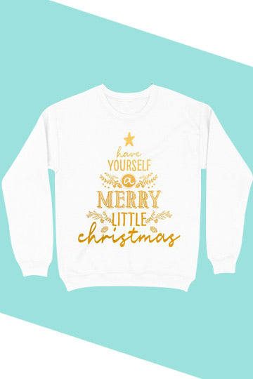Have Yourself A Merry Little Christmas-White/Gold Sweatshirt