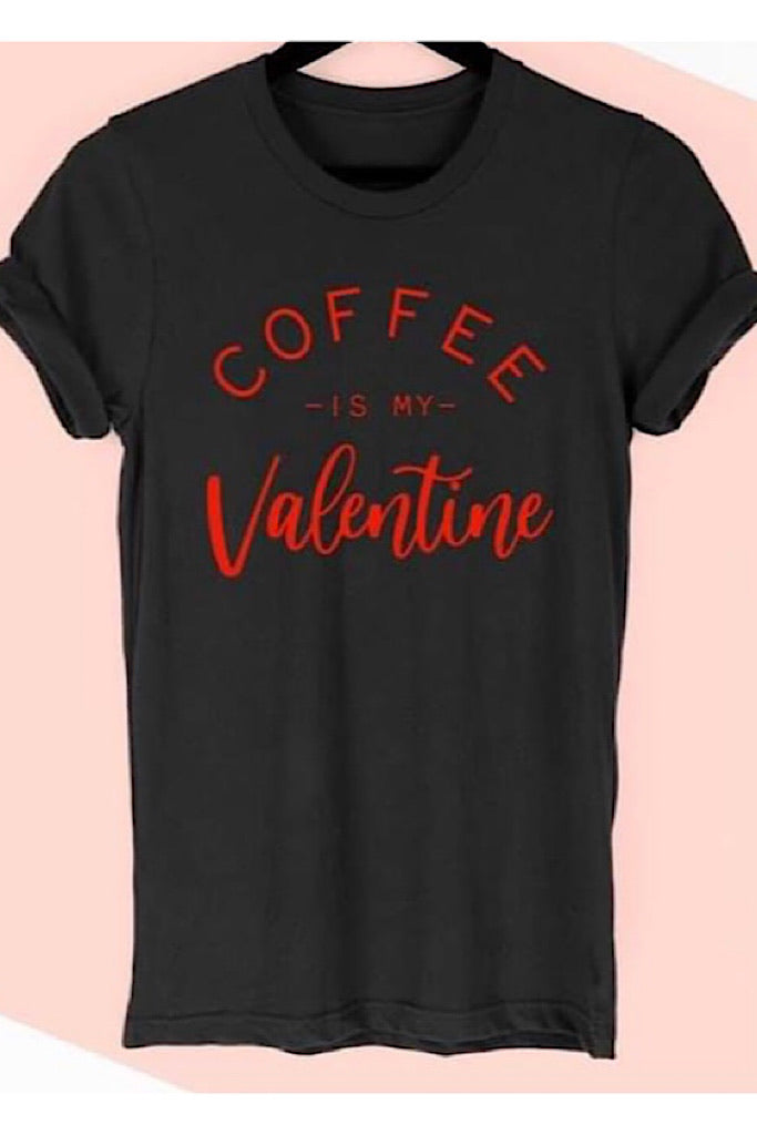 Pre Order Coffee is My Valentine Graphic T-Shirt-Black