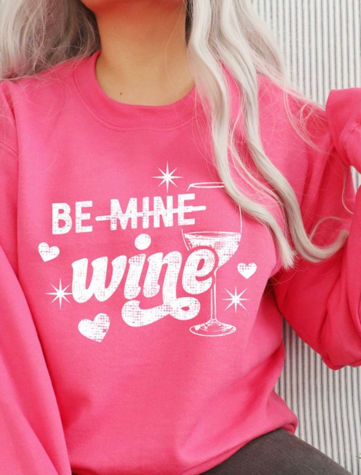 Pre Order Be Mine Wine Valentine Sweatshirt-Hot Pink